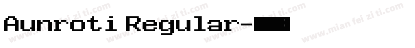Aunroti Regular字体转换